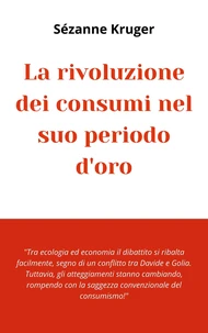 La rivoluzione dei consumi nel suo periodo d'oro