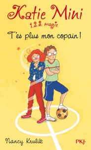T'es plus mon copain !