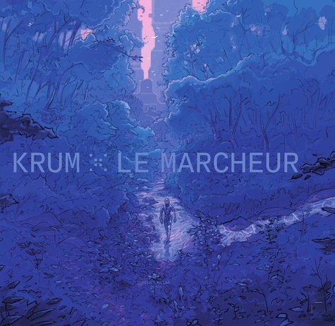  Krum - Le marcheur.