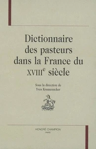 Dictionnaire des pasteurs dans la France du XVIIIe siècle