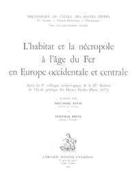 L'Habitat et la nécropole à l'âge du Fer en Europe occidentale et centrale