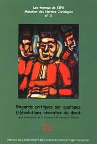 Regards critiques sur quelques (r)évolutions récentes du droit