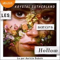 Krystal Sutherland et Aaricia Dubois - Les Soeurs Hollow.