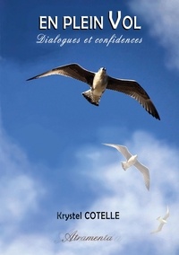 Krystel Cotelle - En plein vol - Dialogues et confidences.
