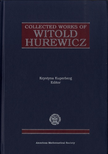 Krystyna Kuperberg - Collected Works of Witold Hurewicz.