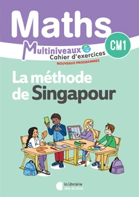 Mathématiques CM1/CM2 Méthode de Singapour