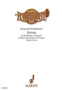 Krzysztof Penderecki - Entrata - für Blechbläser und Pauken. brass instruments and timpani. Partition..