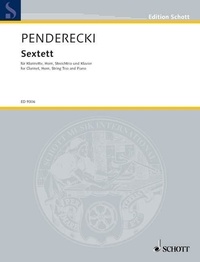 Krzysztof Penderecki - Edition Schott  : Sextet - for clarinet, horn, string trio and piano. clarinet, horn, string trio and piano. Partition et parties..