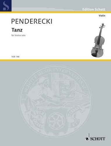 Krzysztof Penderecki - Edition Schott  : Tanz - pour violon solo. violin. Edition séparée..