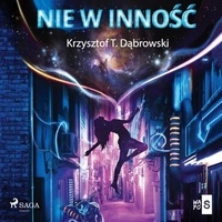 Krzysztof T. Dąbrowski et Artur Krajewski - Nie w inność.