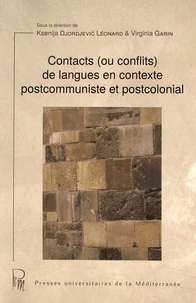 Contacts (ou conflits) de langues en contexte postcommuniste et postcolonial