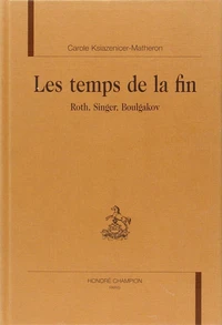 Les temps de la fin : Roth, Singer, Boulgakov