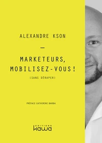 Marketeurs, mobilisez-vous ! (sans déraper)