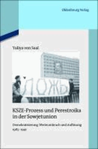 KSZE-Prozess und Perestroika in der Sowjetunion - Demokratisierung, Werteumbruch und Auflösung 1985-1991.