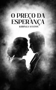 O PREÇO DA ESPERANÇA
