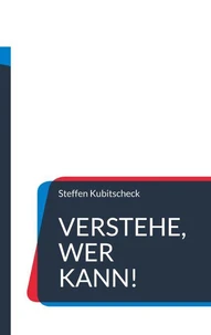 Verstehe, wer kann!