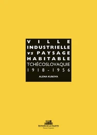Ville industrielle versus paysage habitable