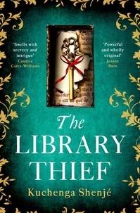 Kuchenga Shenjé - The Library Thief - The spellbinding debut for fans of Fingersmith and The Binding.