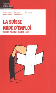 La Suisse mode d'emploi