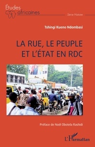 Ebook téléchargement gratuit pour kindle La rue, le peuple et l'État en RDC