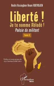 Liberté ! Je te nomme Ablodé !