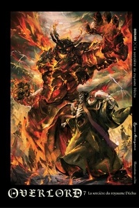 Kugane Maruyama - Overlord Tome 7 : La sorcière du royaume déchu.