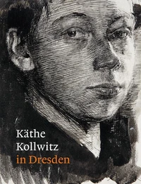 Käthe Kollwitz in Dresden