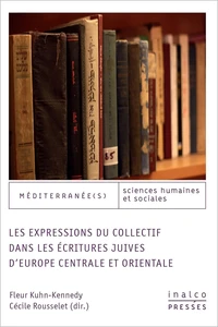 Les expressions du collectif dans les écritures juives d'Europe centrale et orientale