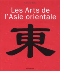 Les arts de l'Asie orientale