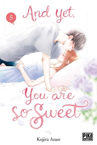 And yet, you are so sweet Tome 5