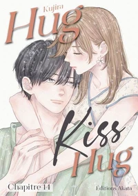 Hug Kiss Hug - Chapitre 14 (VF)