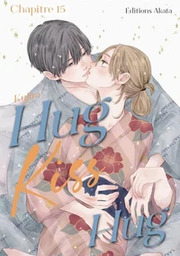 Hug Kiss Hug - Chapitre 15 (VF)