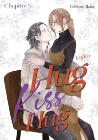 Hug Kiss Hug - Chapitre 5 (VF)