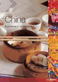 Kulinarisch entdecken: China.