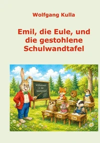 Emil, die Eule, und die gestohlene Schulwandtafel