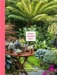 Small Garden Envy : Great ideas for planning and planting your garden