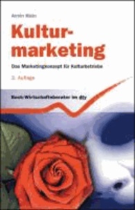 Kultur-Marketing - Das Marketingkonzept für Kulturbetriebe.