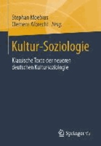 Kultur-Soziologie - Klassische Texte der neueren deutschen Kultursoziologie.