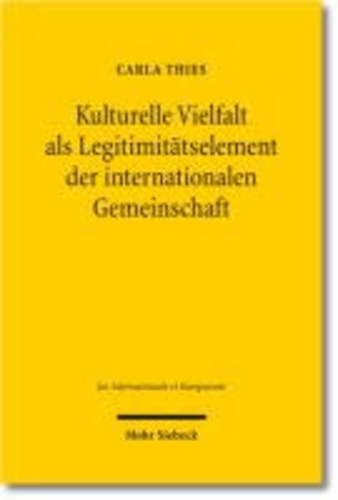 Kulturelle Vielfalt als Legitimitätselement der internationalen Gemeinschaft.