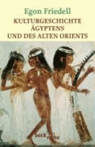 Kulturgeschichte Ägyptens und des Alten Orients.