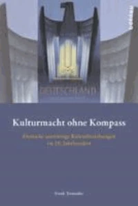 Kulturmacht ohne Kompass