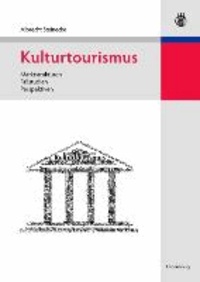 Kulturtourismus - Marktstrukturen, Fallstudien, Perspektiven.