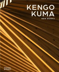 Kengo Kuma New Works /anglais