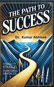 Pdf books téléchargements gratuits The Path To Success en francais 9798227218209 