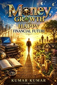 Money, Growth and Happy Financial Future