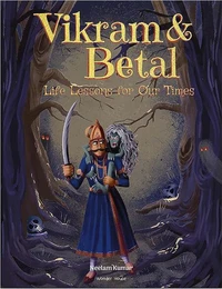 Vikram &amp; Betal: Life Lessons for Our Times