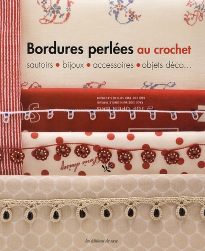 Kumiko Aoki - Bordures perlées au crochet - Sautoirs, bijoux, acessoires, objets déco....