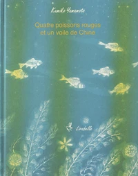 Quatre poissons rouges et un voile de Chine