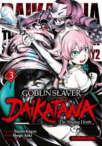 Goblin Slayer : Daikatana Tome 3