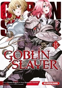 Kumo Kagyu et Kousuke Kurose - Goblin slayer  : Goblin Slayer - Tome 15.